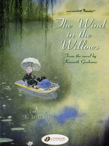 THE WIND IN THE WILLOWS - TOME 1 THE WILD WOOD - PLESSIX MICHEL