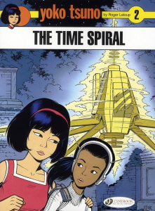 YOKO TSUNO - TOME 2 THE TIME SPIRAL - LELOUP ROGER