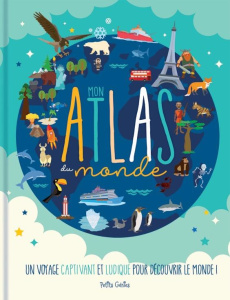 Mon atlas du monde - Brougère Maud ; Chabot Claire