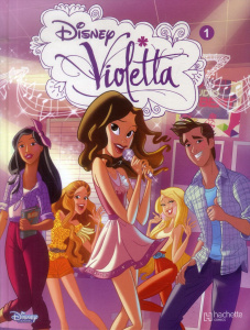 Violetta Tome 1 - WALT DISNEY COMPANY