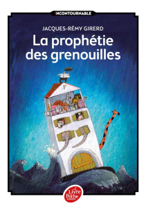 La prophétie des grenouilles - Girerd Jacques-Rémy