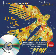 L'Oiseau de Feu. Avec 1 CD audio - Fondacci Elodie ; Fronty Aurélia