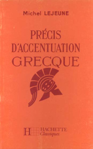 Précis d'accentuation grecque - Lejeune Michel