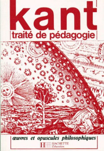 TRAITE DE PEDAGOGIE. OEUVRES ET OPUSCULES PHILOSOPHIQUES - Kant Emmanuel