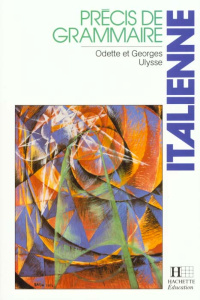 Précis de grammaire italienne - Ulysse Odette ; Ulysse Georges