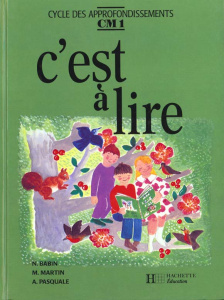 C'est à lire Cycle des approfondissements CM1. Livre de l'élève. Edition 1991 - Pasquale Annick ; Babin Norbert ; Martin Marc