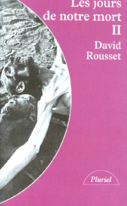 LES JOURS DE NOTRE MORT. Tome 2 - Rousset David