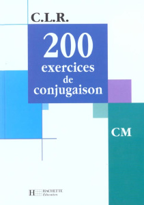200 exercices de conjugaison CM - Lechiffre Jean