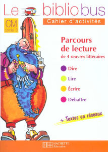 Parcours de lecture de 4 oeuvres littéraires CM. Cahier d'activités - Dupont Pascal