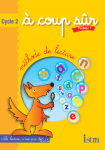 Méthode de lecture A coup sûr Cycle 2. Fichier 1 - Mézières-Vaucamp Hélène ; Vaucamp-Héraux Nelly