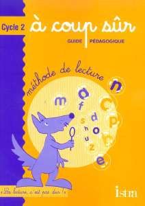 Méthode de lecture Cycle 2 A coup sûr. Guide pédagogique - MEZIERES HELENE