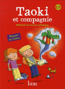 Méthode de lecture syllabique CP Taoki et compagnie. Manuel de l'élève - Carlier Isabelle ; Le Van Gong Angélique