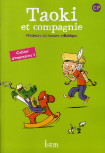 Taoki et compagnie CP. Cahier d'exercices 1 - Carlier Isabelle ; Le Van Gong Angélique
