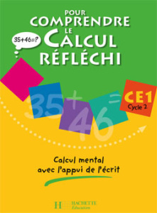 Pour comprendre le calcul réfléchi CE1. Calcul mental avec l'appui de l'écrit - Debû Patrick ; Peynichou Daniel
