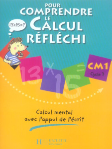 Pour comprendre le calcul réfléchi CM1. Calcul mental avec l'appui de l'écrit - Debû Patrick ; Peynichou Daniel