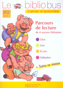 Le Bibliobus n° 13 CP/CE1 Cycle 2 Parcours de lecture de 4 oeuvres littéraires : Les Trois Petits Co - Dupont Pascal ; Mangeot Sylvie ; Rainaud Sylvie