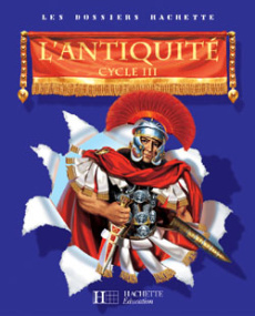 L'Antiquité, Cycle 3. Guide pédagogique - Buffières Aliette de ; Saïsse Christophe