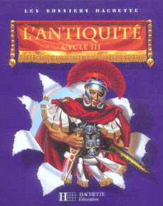 L'Antiquité Cycle 3 - Lambin Jean-Michel