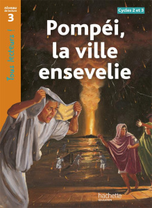 Pompéi, la ville ensevelie. Cycles 2 et 3 niveau 3 - Odgers Sally Farrell ; Galliot Lucile
