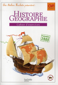 Histoire-géographie CM1, cycle 3, cahier d'exercices. Programme 2008 - Clary Maryse ; Dermenjian Geneviève ; Feuillet Jea