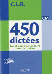 450 dictées CM. Livret complémentaire pour le maître, Edition 2010 - Lucas Janine ; Lucas Jean-Claude