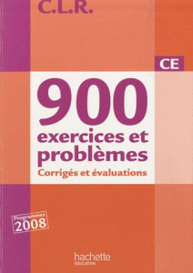 900 exercices et problèmes CE. Corrigés et évaluations - Lucas Jean-Claude ; Lucas Janine ; Rosa Jérôme