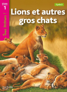 Lions et autres gros chats. Niveau 1, Cycle 2 - Ryan Denise ; Galliot Lucile
