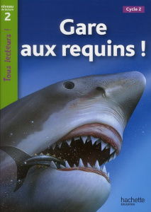 Gare aux requins ! Niveau de lecture 2, Cycle 2 - Odgers Sally Farrell ; Galliot Lucile