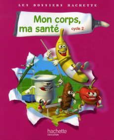 Mon corps, ma santé cycle 2 - Guichard Françoise ; Guichard Jack