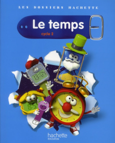 Le temps - cycle 2 - livre de l'élève - Guichard Françoise ; Guichard Jack