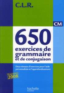 650 exercices de grammaire et de conjugaison CM. Deux niveaux d'exercices pour l'aide personnalisée - Lucas Jean-Claude ; Lucas Janine ; Rosa Jérôme ; H