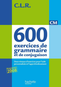 Clr 600 exercices de grammaire et de conjugaison CM. Corrigés, Edition 2011 - Lucas J
