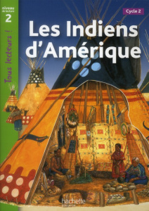 Les indiens d'Amérique. Niveau de lecture 2 - Coupe Robert ; Desmazures Prospérine