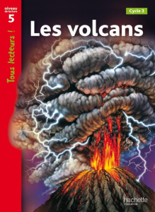 Les volcans. Niveau de lecture 5 - Coupe Robert ; Desmazures Prospérine