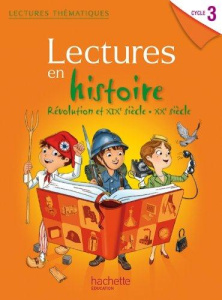 Lectures en histoire. Révolution et XIXe siècle - XXe siècle Cycle 3. Manuel de l'élève, Edition 201 - Carpentier Marie-Laure ; Faucon Claire