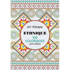 Ethnique 100 coloriages anti-stress - Collectif