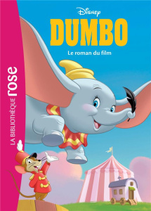 Dumbo. Le roman du film - WALT DISNEY COMPANY