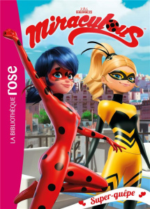 Miraculous Tome 16 : Super-guêpe - Kalengula Catherine