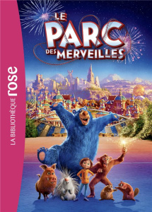 Le parc des merveilles. Le roman du film - Chesterfield Sadie ; Rosson Christophe