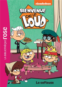 Bienvenue chez les Loud Tome 10 : La cafteuse - NICKELODEON