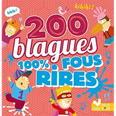 200 blagues pour rire. 100% fous rires - COLLECTIF