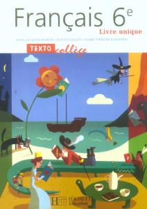 Français 6e - Besson Jean-Jacques ; Gallet Sylvie ; Raymond Mari