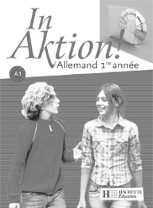 Allemand 1re année A1 In Aktion ! Cahier d'exercices - Athias Jacques ; Janitza Danielle ; Longuet-Laude