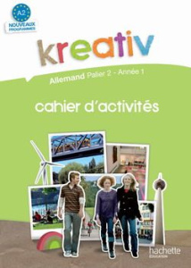 Kreativ Allemand palier 2, année 1, A2. Cahier d'activité - Athias Jacques ; Fédou Fabienne ; Goldmann Katrin