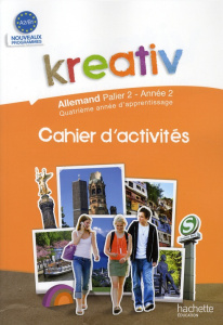 Kreativ Allemand palier 2, année 2. Cahier d'activités, Edition 2010 - Goldmann Katrin ; Athias Jacques ; Fédou Fabienne