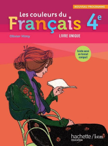 Les couleurs du français 4e. Livre unique - Himy Olivier