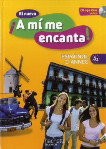 Espagnol 2e année A1-A2 El nuevo A mi me encanta ! Livre de l'élève, Edition 2013, avec 1 CD audio M - Cleren Montaufray Odile ; Becerra Castro Maria Isa
