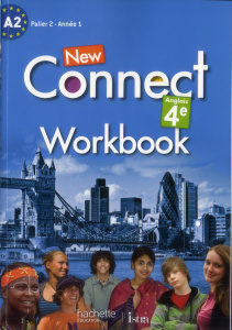 Anglais 4e A2 New Connect. Workbook - Benoit Wendy ; Lasbleiz Ghyslaine ; Mallet Françoi