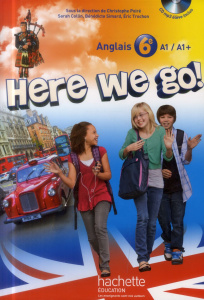 Anglais 6e Here we go ! Edition 2014 Avec 1 CD audio MP3 - Poiré Christophe ; Collin Sarah ; Simard Bénédicte