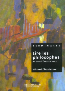 Lire les philosophes Tle. Edition 2004 - Chomienne Gérard